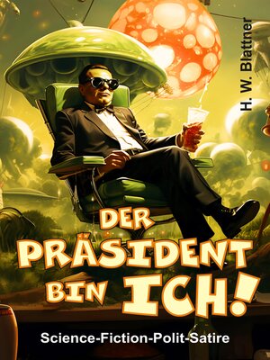 cover image of Der Präsident bin ich!